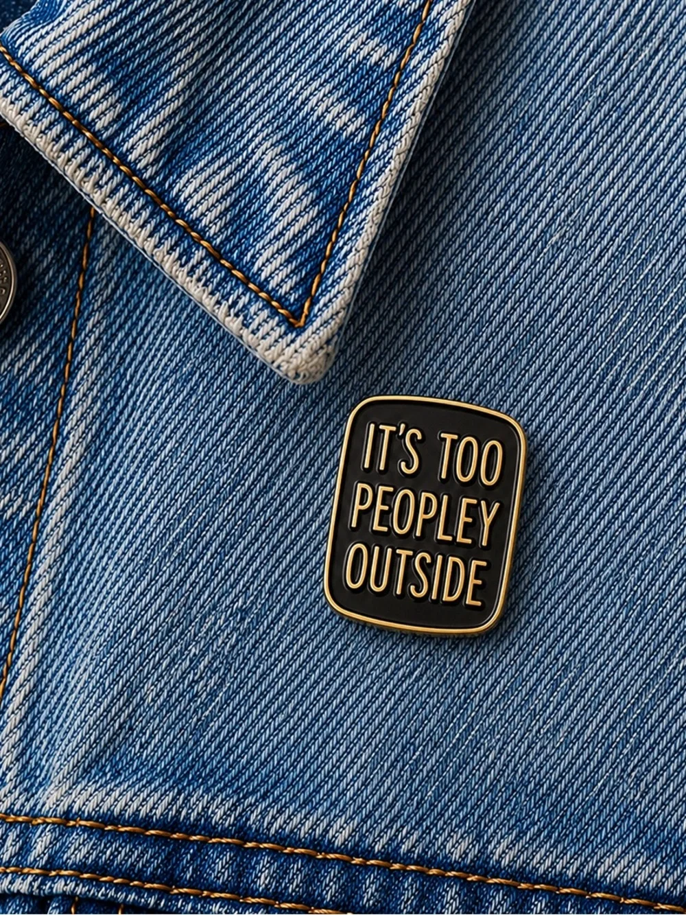 It’s Too Peopley Outside Funny Enamel Lapel Pin Black Gold Introvert Gift NWT